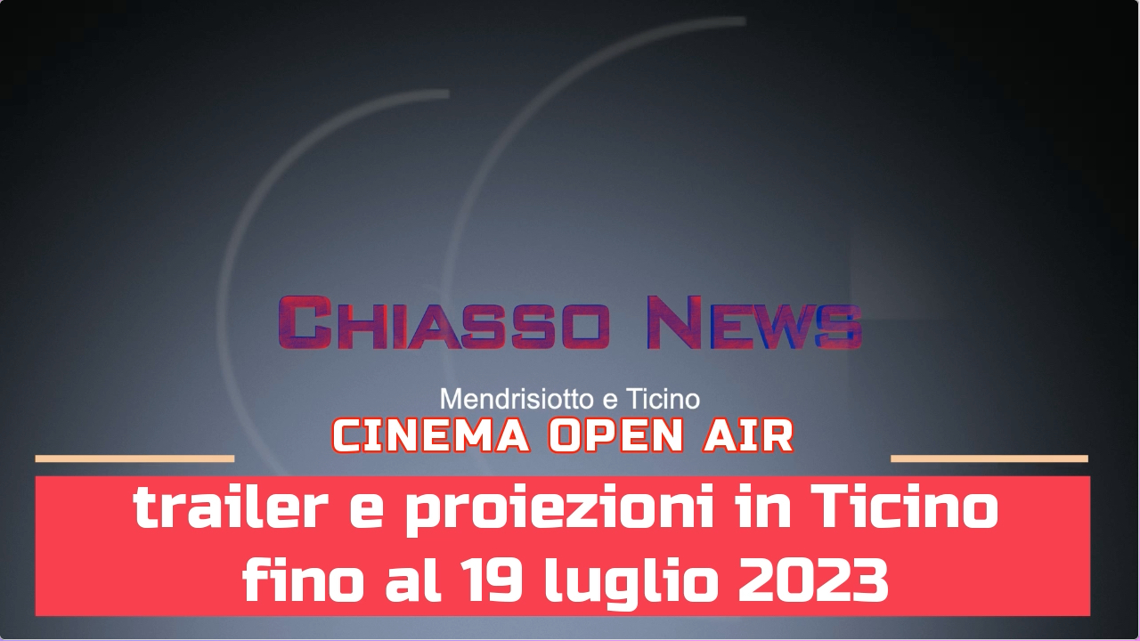 'Chiasso News 11 luglio 2023 - Tutto il cinema "open air" in Canton Ticino' episoode image