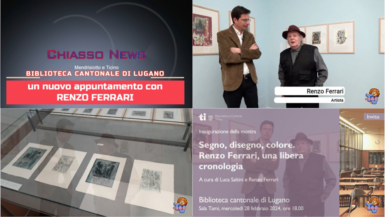 'Chiasso News 24 febbraio 2024 - Renzo Ferrari espone alla Biblioteca Cantonale di Lugano ' episoode image